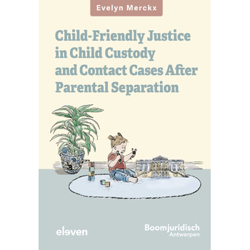 Child-friendly Justice in Child Custody and Contact Cases after Parental Separation (Hardback) van Evelyn Merckx