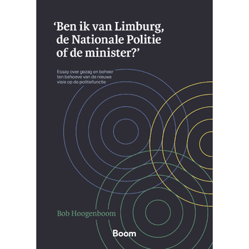 'Ben ik van Limburg, de Nationale Politie of de minister?' (Paperback) bij Singel 344