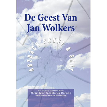 De Geest van Jan Wolkers (Hardback) bij Singel 344