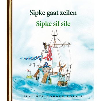 Sipke gaat zeilen / Sipke sil sile (Hardback) bij Singel 344