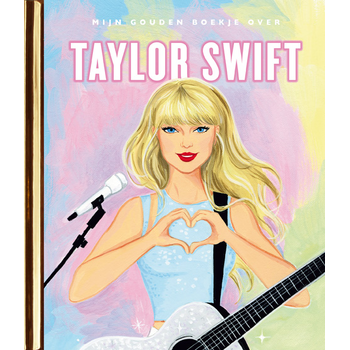 Mijn Gouden Boekje over Taylor Swift (Hardback) bij Singel 344