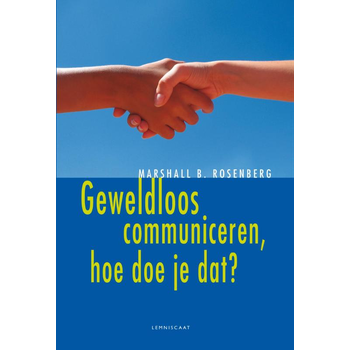 Geweldloos communiceren, hoe doe je dat? (Hardback) bij Singel 344