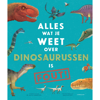 Alles wat je weet over dinosaurussen is FOUT! (Hardback) bij Singel 344