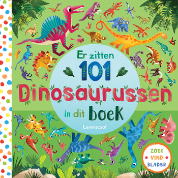 Er zitten 101 dinosaurussen in dit boek (Board book) bij Singel 344