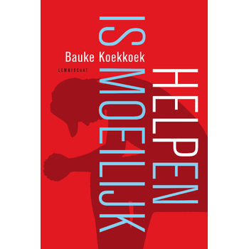 Helpen is moeilijk (Paperback) bij Singel 344