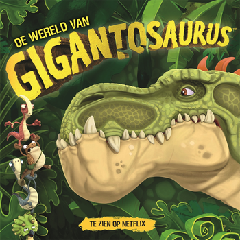 De wereld van Gigantosaurus (Hardback) bij Singel 344