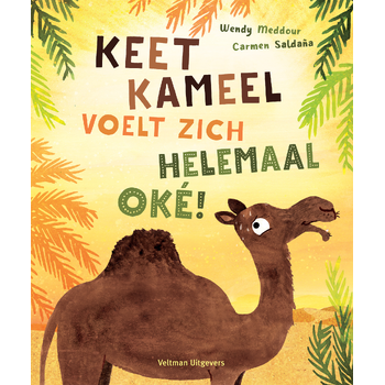 Keet Kameel voelt zich helemaal oké! (Hardback) bij Singel 344