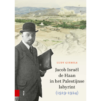 Jacob Israël de Haan in het Palestijnse labyrint, 1919-1924 (Hardback) bij Singel 344