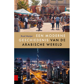 Een moderne geschiedenis van de Arabische wereld (Paperback) van Roel Meijer