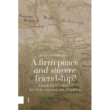A Firm Peace and Sincere Friendship (Paperback) bij Singel 344