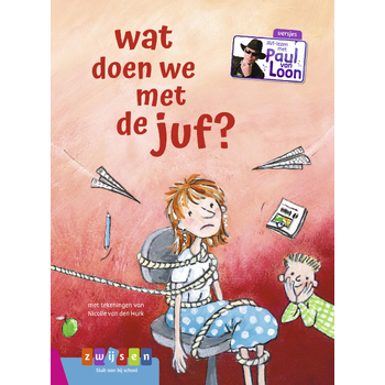 wat doen we met de juf? (Hardback) van Paul Loon