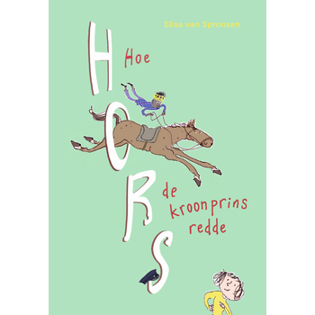 Hoe Hors de kroonprins redde (Hardback) bij Singel 344