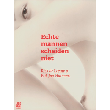 Echte mannen scheiden niet (Paperback) bij Singel 344