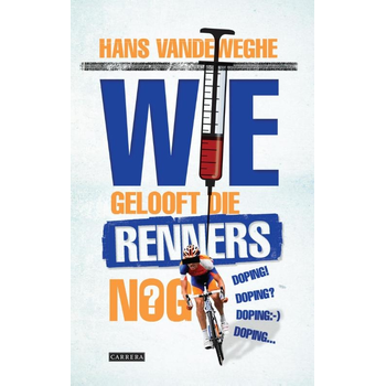 Wie gelooft die renners nog? (Paperback) bij Singel 344