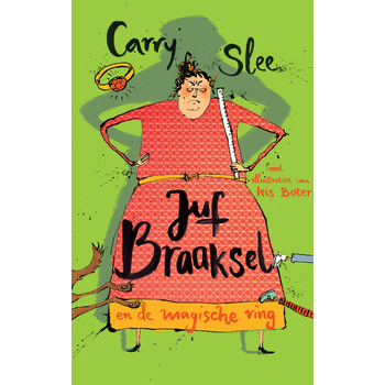 Juf Braaksel en de magische ring (Hardback) van Carry Slee