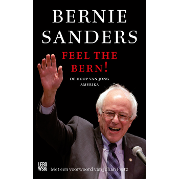 Feel the Bern! (Paperback) van Bernie Sanders, Huck Gutman