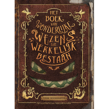 Het boek van wonderlijke wezens die werkelijk bestaan (Hardback) bij Singel 344