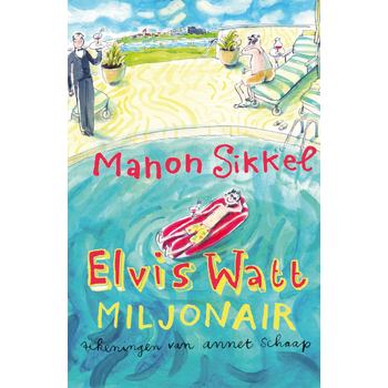 Elvis Watt, miljonair (Paperback) bij Singel 344