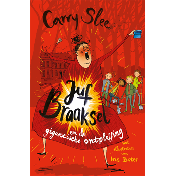 Juf Braaksel en de gigantische ontploffing (Hardback) bij Singel 344