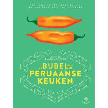 De bijbel van de Peruaanse keuken (Hardback) bij Singel 344