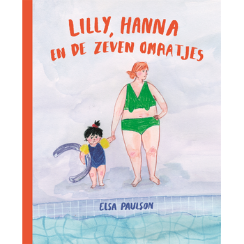 Lilly, Hanna en de zeven omaatjes (Hardback) bij Singel 344