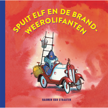 Spuit Elf en de brandweerolifanten (Hardback) bij Singel 344