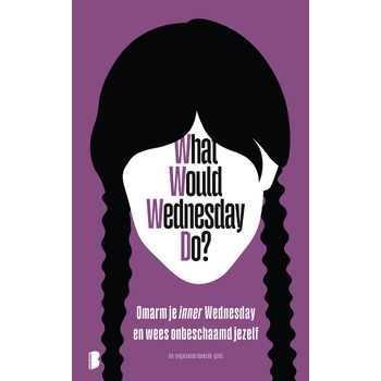 What would Wednesday do? (Hardback) bij Singel 344