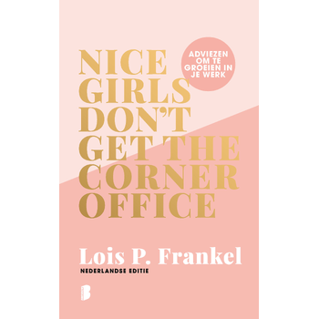 Nice girls don't get the corner office (Hardback) bij Singel 344