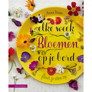 Elke week bloemen op je bord (Paperback) bij Singel 344