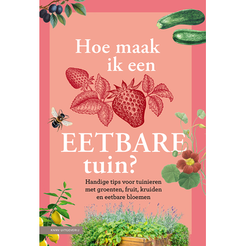 Hoe maak ik een eetbare tuin? (Hardback) bij Singel 344