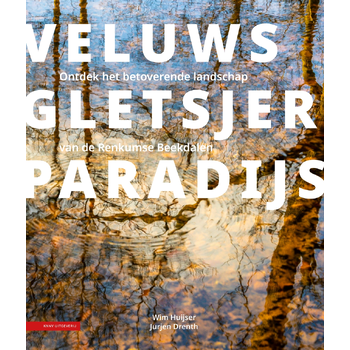 Veluws gletsjerparadijs (Hardback) bij Singel 344