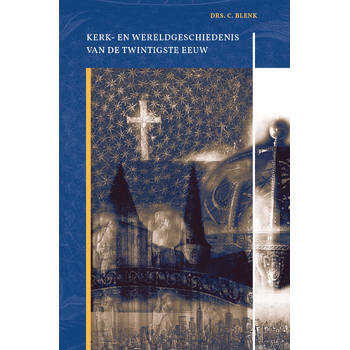 Kerk- en wereldgeschiedenis van de twintigste eeuw (Paperback) bij Singel 344