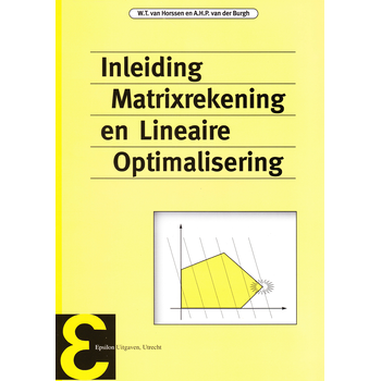 Inleiding matrixrekening en lineaire optimalisering (Paperback) bij Singel 344