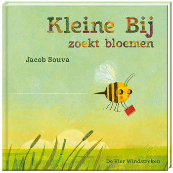 Kleine Bij zoekt bloemen (Hardback) van Jacob Souva