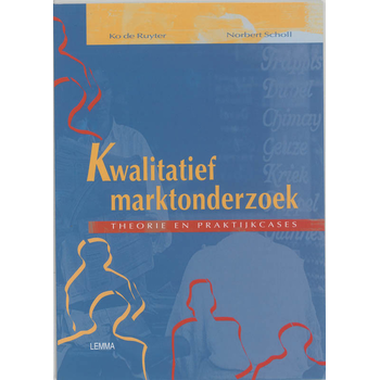 Kwalitatief marktonderzoek, theorie en praktijkcases (Paperback) bij Singel 344