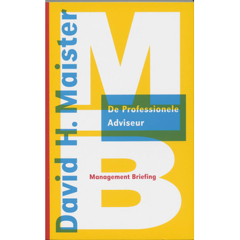De professionele adviseur (Paperback) van D.H. Maister