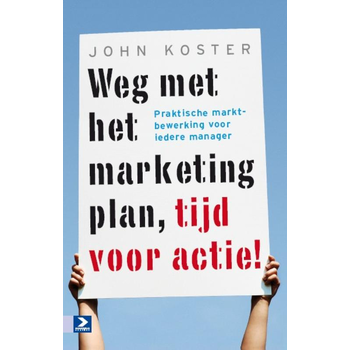 Weg met het marketingplan, tijd voor actie! (Paperback) bij Singel 344