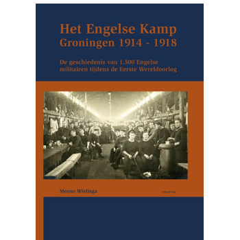 Het Engelse kamp in Groningen (Hardback) bij Singel 344