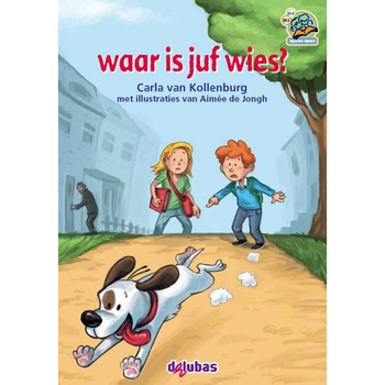 Waar is juf wies? (Hardback) bij Singel 344