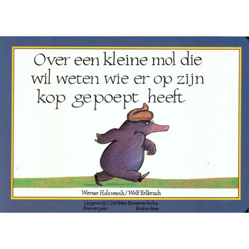 Over een kleine mol die wil weten wie er op zijn kop gepoept heeft (Hardback) bij Singel 344