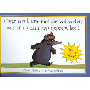 Over een kleine mol die wil weten wie er op zijn kop gepoept heeft /pop-up (Hardback) bij Singel 344