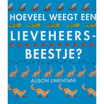 Hoeveel weegt een lieveheersbeestje? (Hardback) bij Singel 344