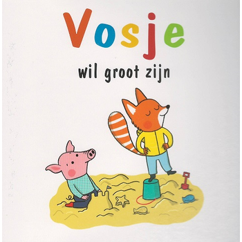 Vosje wil groot zijn (Hardback) bij Singel 344