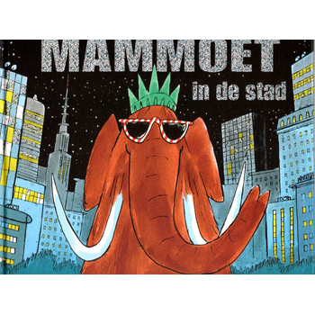 Mammoet in de stad (Hardback) bij Singel 344