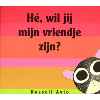 Hé, wil jij mijn vriendje zijn? (Hardback) bij Singel 344