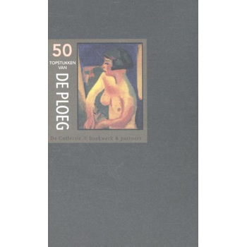50 Topstukken van De Ploeg (Paperback) bij Singel 344