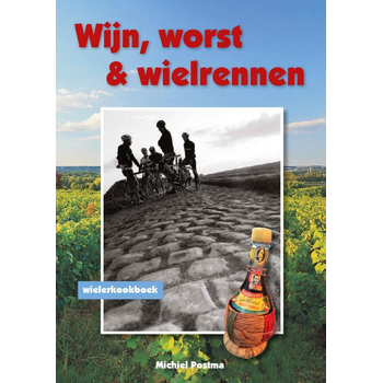 Wijn, worst en wielrennen (Paperback) bij Singel 344