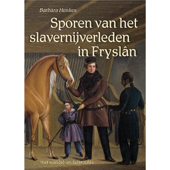Sporen van het slavernijverleden in Fryslân (Paperback) bij Singel 344