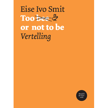 Too bee or not to be (Paperback) bij Singel 344
