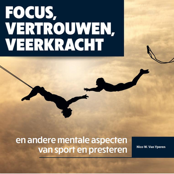 Focus, vertrouwen, veerkracht en andere mentale aspecten van sport en presteren (Paperback) bij Singel 344
